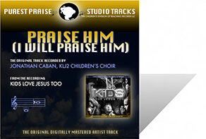 Praise Him, I Will Praise Him (MP3 Instrumental)